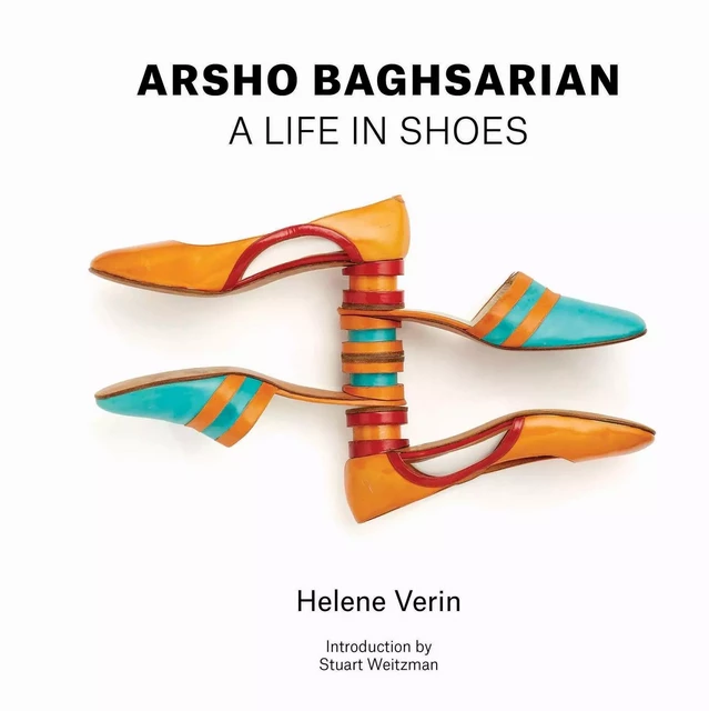 ARSHO BAGHSARIAN: A Life in Shoes -  Helene Verin - SCHIFFER