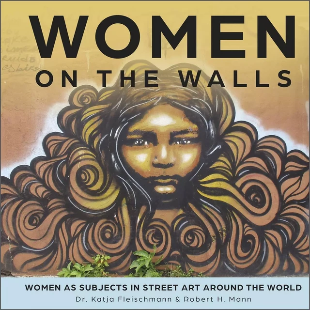 Women On The Walls -  Katja Fleischmann,  Robert H. Mann - SCHIFFER