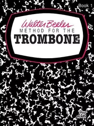 WALTER BEELER : METHOD FOR THE TROMBONE BOOK 1