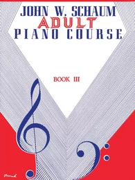 JOHN W. SCHAUM: ADULT PIANO COURSE BOOK 3 PIANO