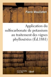 Application du sulfocarbonate de potassium au traitement des vignes phylloxérées. 7e année