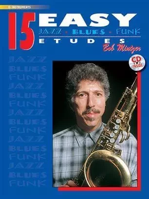 15 EASY JAZZ BLUES FUNK ETUDES, EB INSTRUMENTS -  MINTZER, BOB (AUTHOR - MUSIC SALES