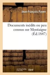 Documents inédits ou peu connus sur Montaigne