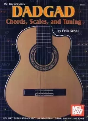 FELIX SCHELL: DADGAD CHORDS, SCALES, AND TUNING -  SCHELL, FELIX (AUTHO - MEL BAY