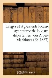 Usages et règlements locaux ayant force de loi dans département des Alpes-Maritimes