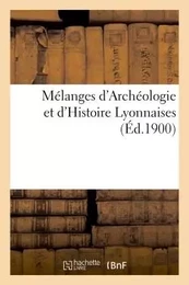 Mélanges d'Archéologie et d'Histoire Lyonnaises