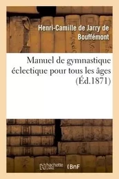 Manuel de gymnastique éclectique pour tous les âges