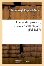 L'ange des prisons (Louis XVII) élégide