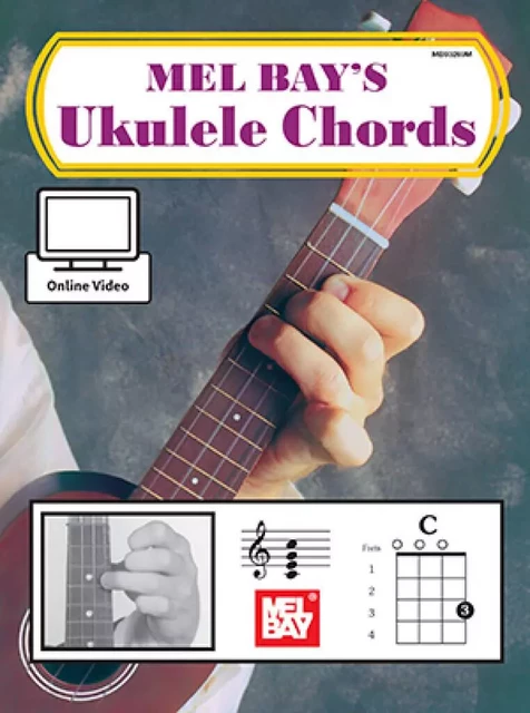 MEL BAY'S UKULELE CHORDS - SOPRANO UKULELE - RECUEIL + ENREGISTREMENT(S) EN LIGNE -  MEL BAY - MEL BAY