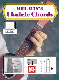 MEL BAY'S UKULELE CHORDS - SOPRANO UKULELE - RECUEIL + ENREGISTREMENT(S) EN LIGNE