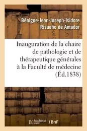 Inauguration de la chaire de pathologie et de thérapeutique générales à la Faculté de médecine