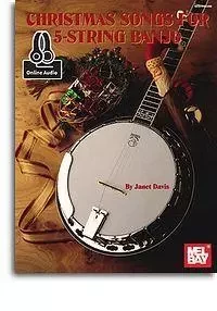 JANET DAVIS: CHRISTMAS SONGS FOR 5-STRING BANJO (BOOK/ONLINE AUDIO) +TELECHARGEMENT -  DAVIS, JANET (AUTHOR - MEL BAY