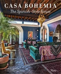 Casa Bohemia: The Spanish-Style House /anglais