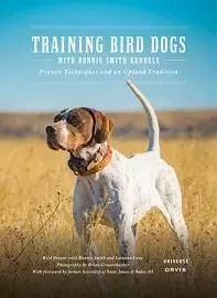 Training Bird Dogs with Ronnie Smith Kennels /anglais -  - RIZZOLI