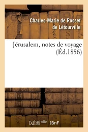 Jérusalem, notes de voyage