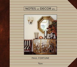 Paul Fortune Notes on Decor, Etc. /anglais