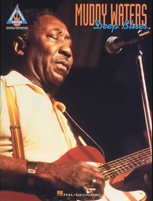 MUDDY WATERS: DEEP BLUES - GUITAR RECORDED VERSIONS GUITARE -  MUDDY WATERS - MUSIC SALES