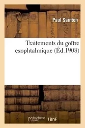 Traitements du goître exophtalmique