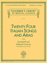 24 ITALIAN SONGS & ARIAS - MEDIUM LOW VOICE OF THE SEVENTEENTH AND EIGHTTENNTH CENTURIES