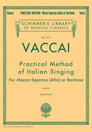 NICOLA VACCAI :  PRACTICAL METHOD OF ITALIAN SINGING - MEZZO SOPRANO (ALTO) / BARITONE VOICE