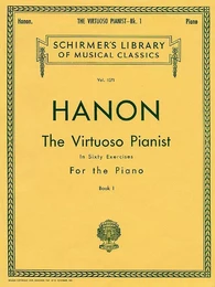 CHARLES-LOUIS HANON : THE VIRTUOSO PIANIST IN SIXTY EXERCISES FOR THE PIANO (BOOK I)