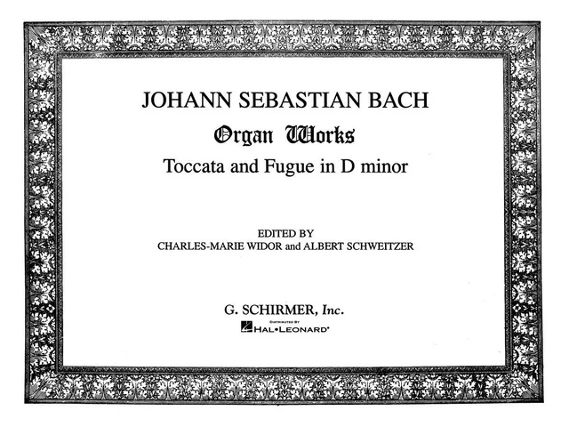 JOHANN SEBASTIAN BACH : TOCCATA AND FUGUE IN D MINOR -  J. SEBASTIAN BACH - SCHIRMER