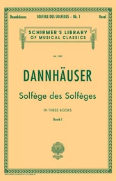 A. DANNHAUSER  : SOLFEGE DES SOLFEGES - LIVRE 1