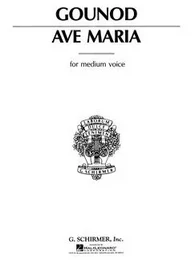 CHARLES GOUNOD: AVE MARIA (MEDIUM VOICE)