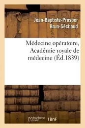 Médecine opératoire, Académie royale de médecine