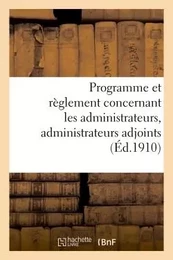 Programme et règlement concernant les administrateurs, administrateurs adjoints (Éd.1910)