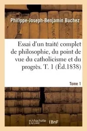 Essai d'un traité complet de philosophie, du point de vue du catholicisme et du progrès