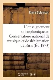 L' enseignement orthophonique au Conservatoire national de musique et de déclamation de Paris