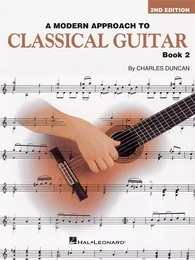 CHARLES DUNCAN : A MODERN APPROACH TO CLASSICAL GUITAR BOOK 2 -  RECUEIL