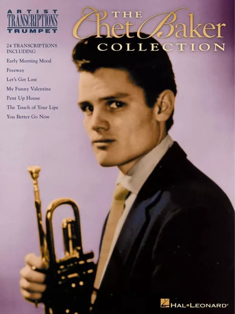 THE CHET BAKER COLLECTION - TROMPETTE - ARTIST TRANSCRIPTIONS - 24 TITRES -  CHET BAKER - HAL LEONARD