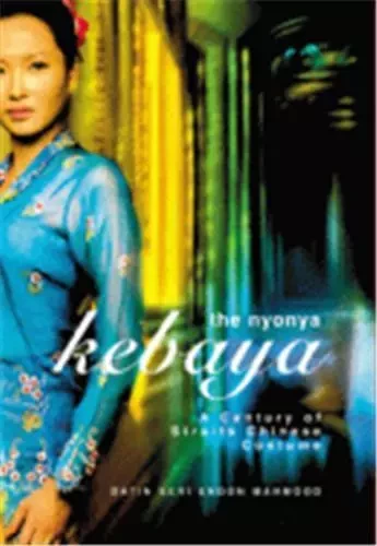 The Nyonya Kebaya  A Century of Straits Chinese Costume /anglais -  SERI DATIN - TUTTLE