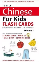 Chinese for Kids Flash Cards Kit Vol 1 Simplified Character /anglais