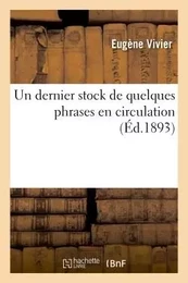 Un dernier stock de quelques phrases en circulation