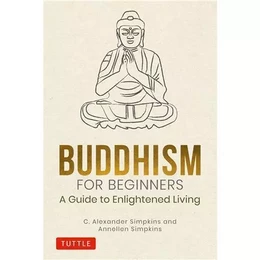 Buddhism for Beginners /anglais