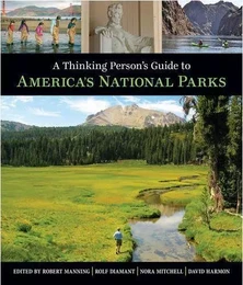 A Thinking Person's Guide to America's National Parks /anglais