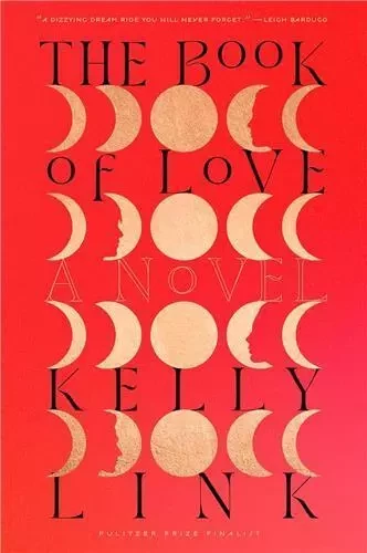 Kelly Link The Book of Love A Novel /anglais -  LINK KELLY - RANDOM HOUSE US