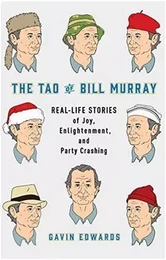 The Tao of Bill Murray (Hardback) /anglais