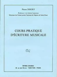 PIERRE DOURY : COURS PRACTIQUE D'ECRITURE MUSICALE - PEDAGOGIE