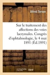 Rapport sur le traitement des affections des voies lacrymales