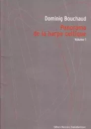 DOMINIG BOUCHAUD : PANORAMA DE LA HARPE CELTIQUE VOLUME 1 - MUSIQUE DES PAYS CELTES