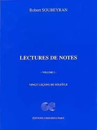 ROBERT SOUBEYRAN : LECTURES DE NOTES - 20 LECONS DE SOLFEGE