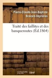 Traité des faillites et des banqueroutes : extrait du cours professé à la Faculté de droit de Paris