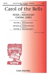 MYKOLA D. LEONTOVICH & PETER J. WILHOUSKY : CAROL OF THE BELLS - CHOEUR MIXTE SAB - MINIMUM DE 10 EX