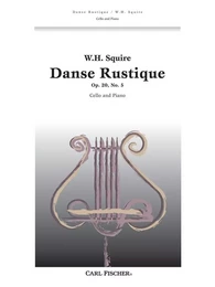 WILLIAM HENRY SQUIRE : DANSE RUSTIQUE - CELLO AND PIANO - CONDUCTEUR + PARTIES