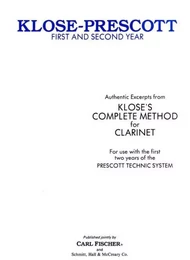 EXCERPTS FROM KLOSE'S COMPLETE METHOD FOR CLARINET - FIRST AND SECOND YEAR - PRESCOTT TECHNIC SYSTEM