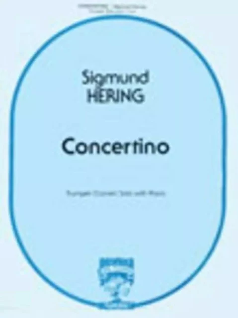 SIGMUND HERING : CONCERTINO - TROMPETTE, CORNET OU BUGLE ( ET PIANO ) -  SIGMUND HERING - CARL FISCHER